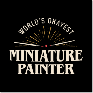 Funny Worlds Okayest Miniature Painter Award Posters and Art